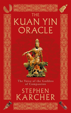 The Kuan Yin Oracle The Voice of the Goddess of