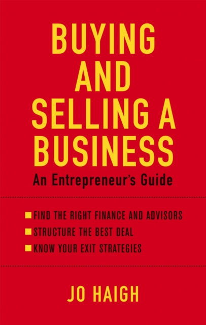 Buying And Selling A Business: An entrepreneur's guide