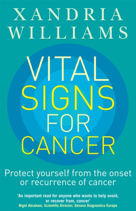 Vital Signs For Cancer: How to prevent, reverse and monitor the cancer process