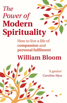 The Power of Modern Spirituality How to Live a