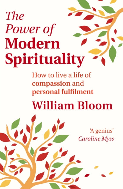 The Power of Modern Spirituality How to Live a
