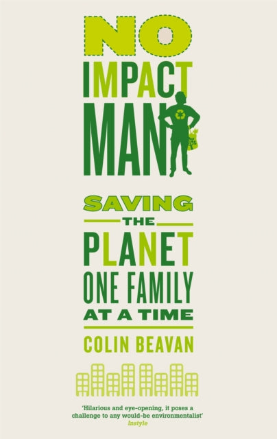 No Impact Man: Saving the planet one family at a time