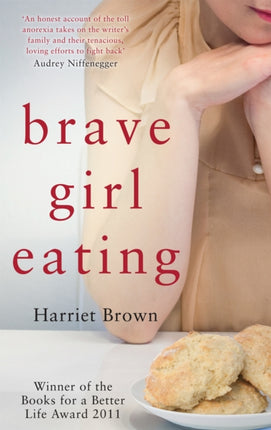 Brave Girl Eating The inspirational true story of