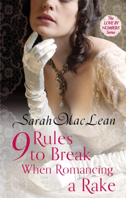 Nine Rules to Break When Romancing a Rake: Number 1 in series