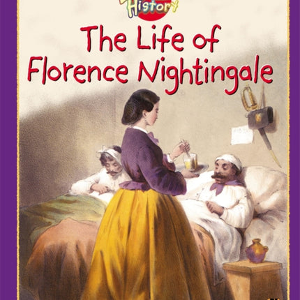 Beginning History: The Life Of Florence Nightingale