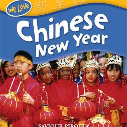 We Love Festivals: Chinese New Year