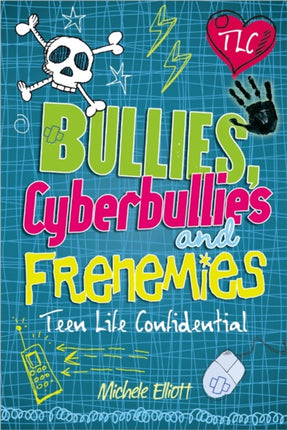 Teen Life Confidential Bullies Cyberbullies and