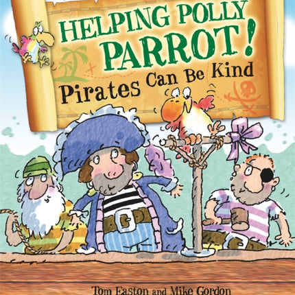 Helping Polly Parrot Pirates Can Be Kind Pirates to the Rescue