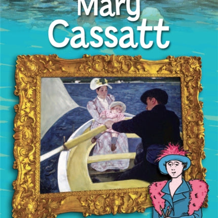 In the Picture With Mary Cassatt