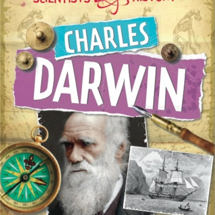 Scientists Who Made History: Charles Darwin