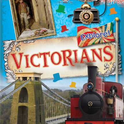 Explore!: Victorians