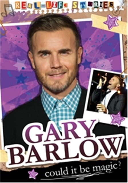 Gary Barlow Reallife Stories