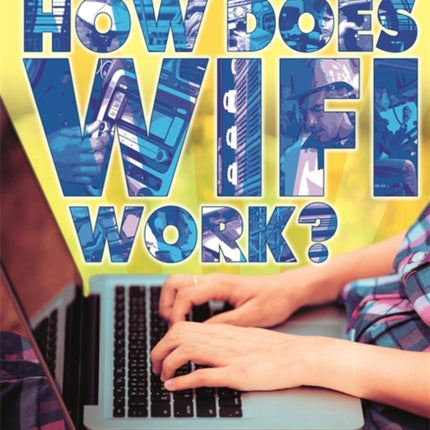 How Does Wifi Work HighTech Science