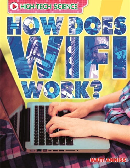 How Does Wifi Work HighTech Science