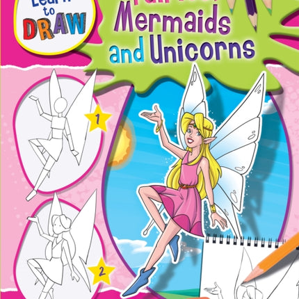 Learn to Draw Fairies Mermaids and Unicorns