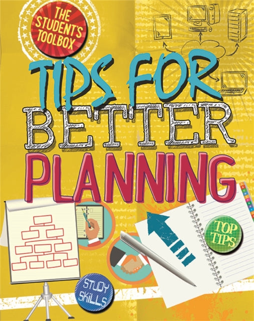 Tips for Better Planning The Students Toolbox