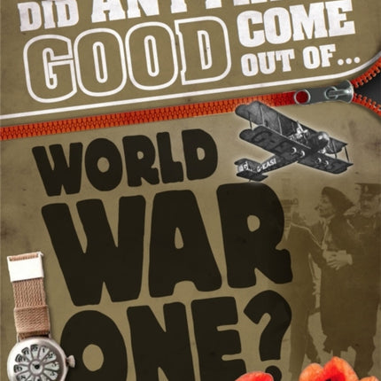 Did Anything Good Come Out of... WWI