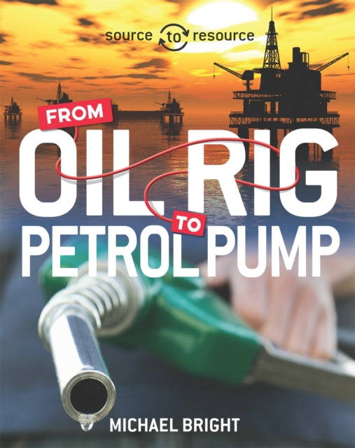 Oil From Oil Rig to Petrol Pump Source to Resource