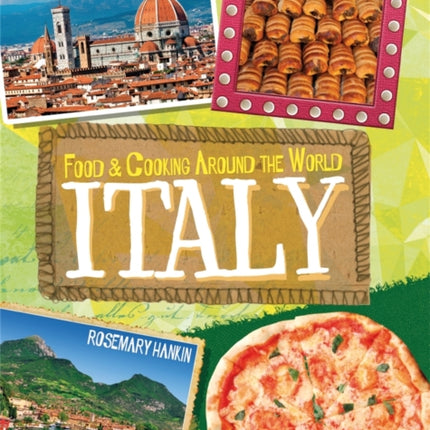 Food & Cooking Around the World: Italy