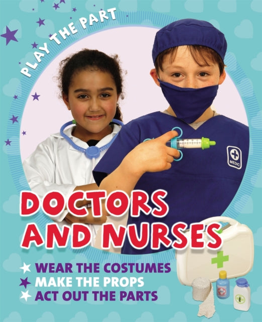 Play the Part Doctors and Nurses