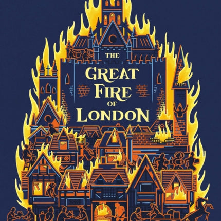 The Great Fire of London: An Illustrated History of the Great Fire of 1666