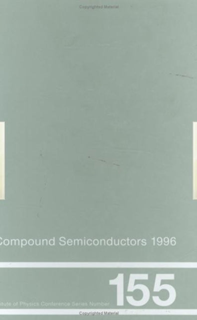 Compound Semiconductors 1996 Proceedings of the TwentyThird INT  Symposium on Compound Semiconductors held in St Petersburg Russia 2327 September 1996