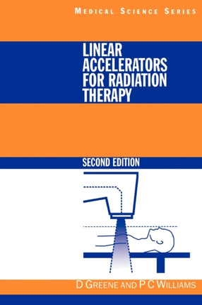 Linear Accelerators for Radiation Therapy Second