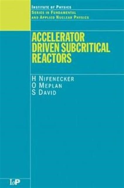 Accelerator Driven Subcritical Reactors