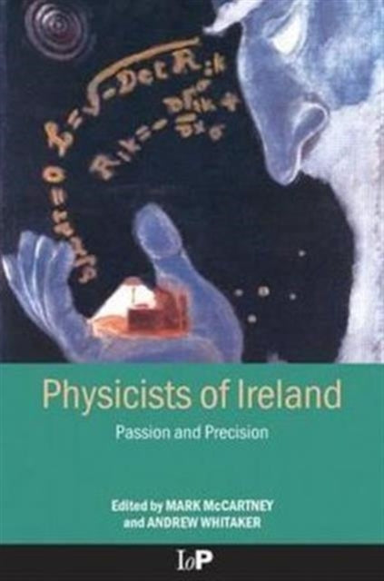 Physicists of Ireland: Passion and Precision