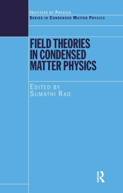 Field Theories in Condensed Matter Physics