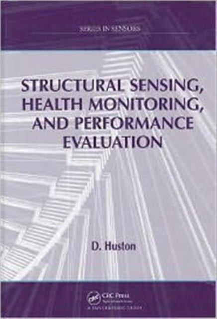 Structural Sensing Health Monitoring and Performance Evaluation