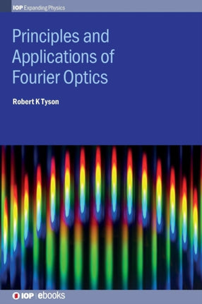 Principles and Applications of Fourier Optics IOP