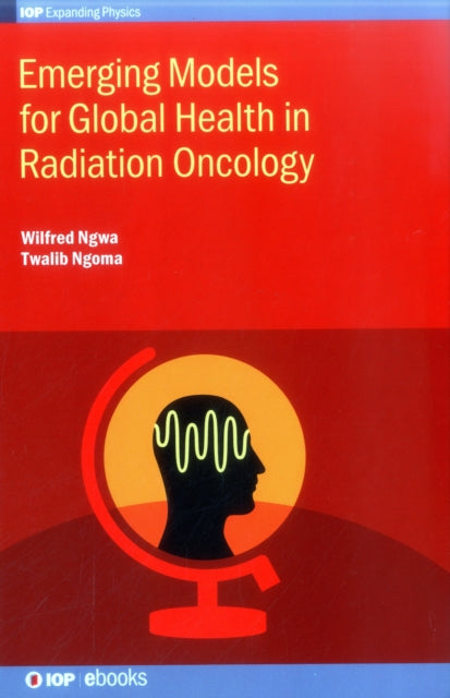 Emerging Models for Global Health in Radiation