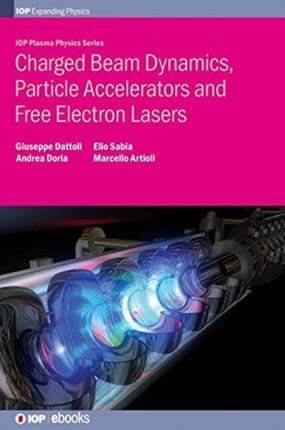 Charged Beam Dynamics Particle Accelerators and