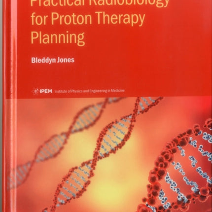 Practical Radiobiology for Proton Therapy Planning