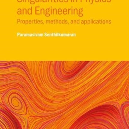 Singularities in Physics and Engineering