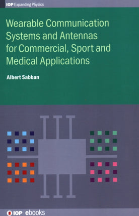 Wearable Communication Systems and Antennas for