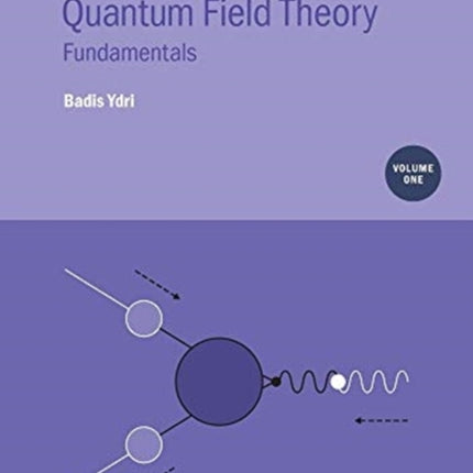 A Modern Course in Quantum Field Theory Volume 1