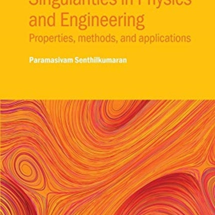 Singularities in Physics and Engineering
