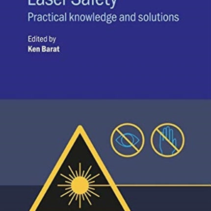 Laser Safety Practical knowledge and solutions