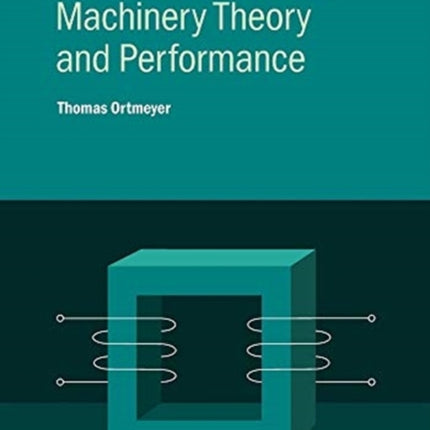 Electromechanical Machinery Theory and