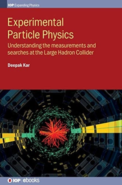 Experimental Particle Physics Understanding the