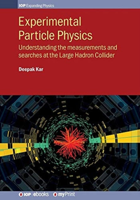 Experimental Particle Physics Understanding the