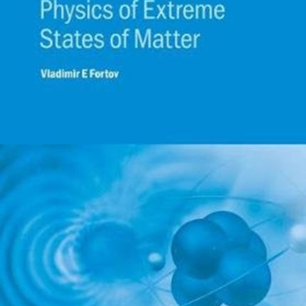 Lectures on the Physics of Extreme States of