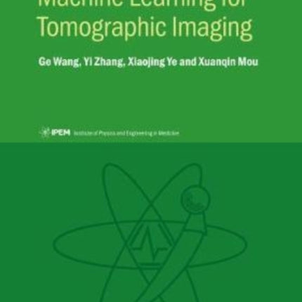 Machine Learning for Tomographic Imaging