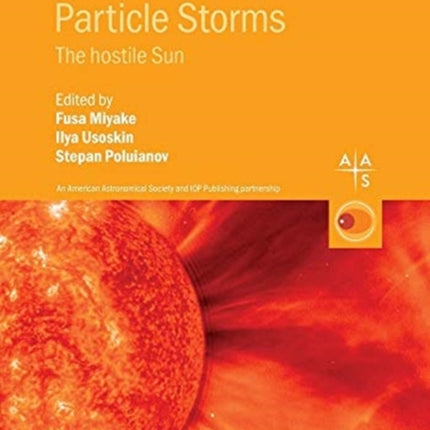 Extreme Solar Particle Storms The hostile Sun