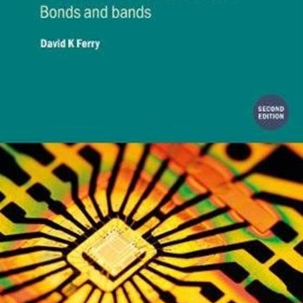 Semiconductors Second Edition Bonds and bands IOP