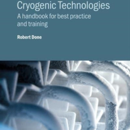 The Safe Use of Cryogenic Technologies