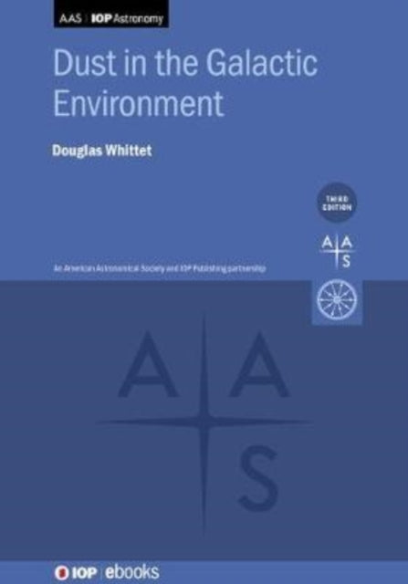 Dust in the Galactic Environment Third Edition