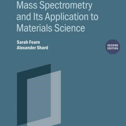 Secondary Ion Mass Spectrometry and Its Application to Materials Science Second Edition